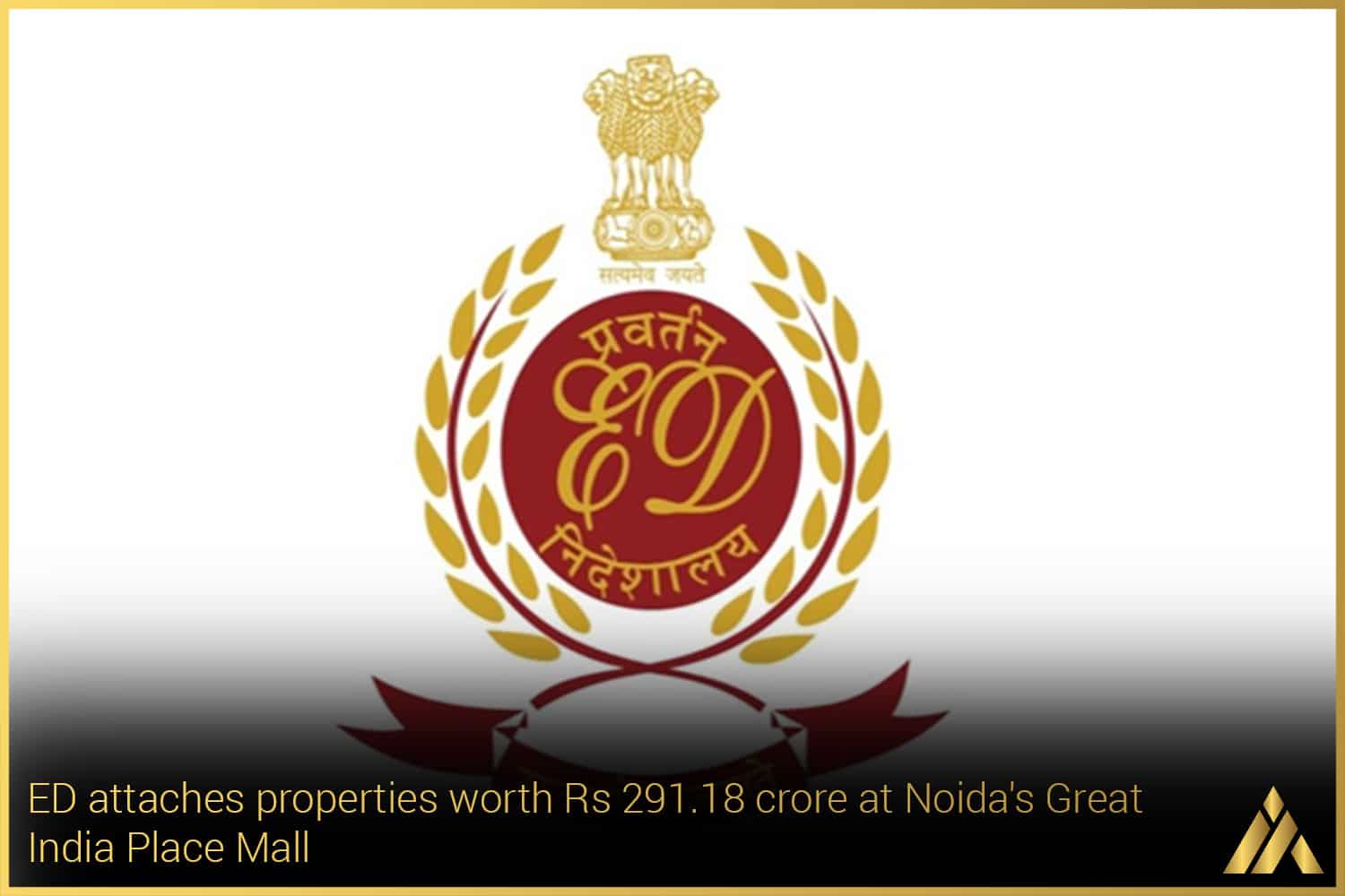 ED Attaches Properties Worth Rs 291.18 Crore At Noida's Great India ...